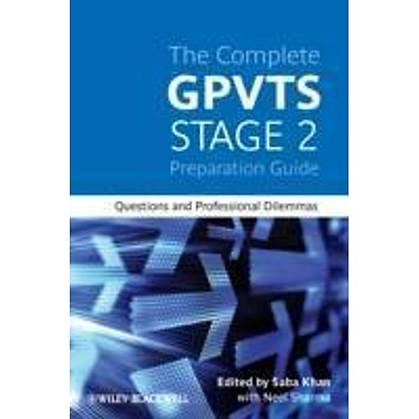 The Complete GPVTS Stage 2 Preparation Guide, Saba Khan, Neel Sharma