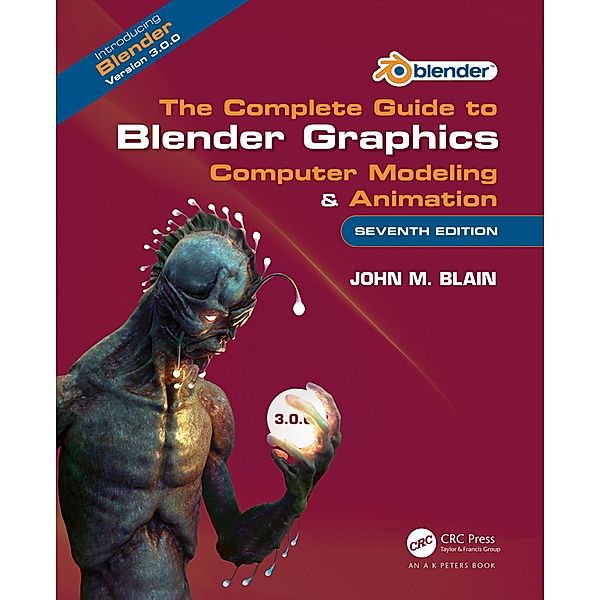 The Complete Guide to Blender Graphics, John M. Blain