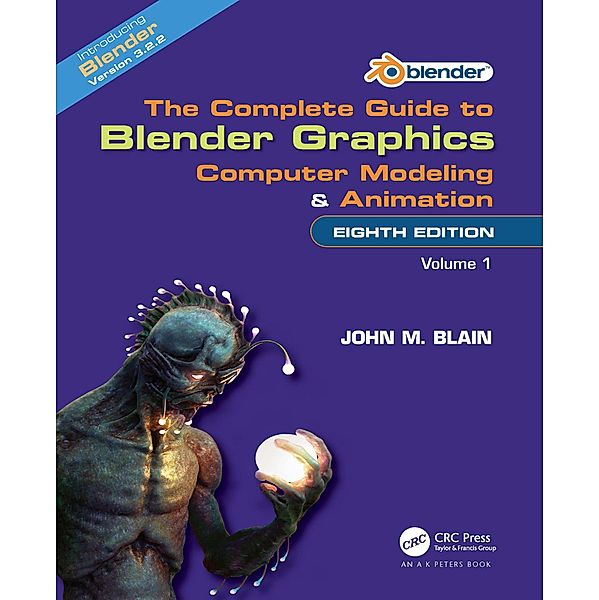 The Complete Guide to Blender Graphics, John M. Blain