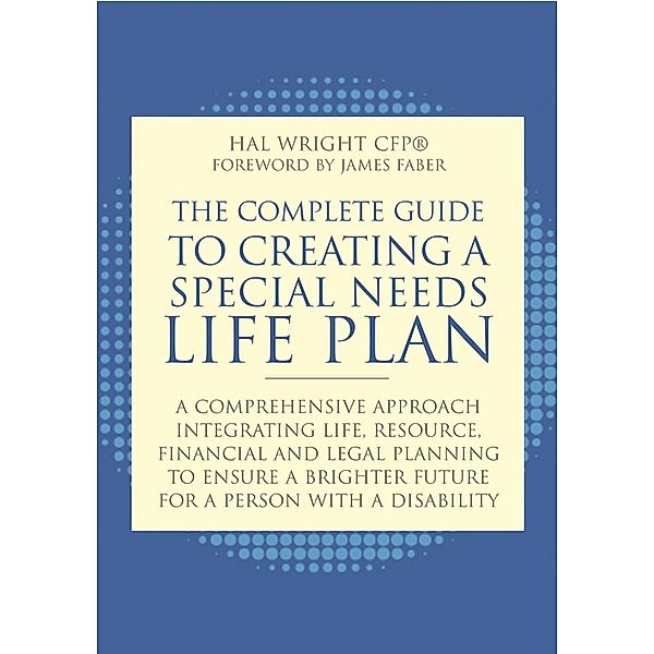 The Complete Guide to Creating a Special Needs Life Plan, Hal Wright