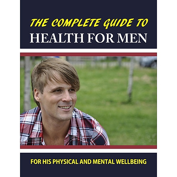 The Complete Guide to Health for Men, Steven Carroll, Lorna Carroll