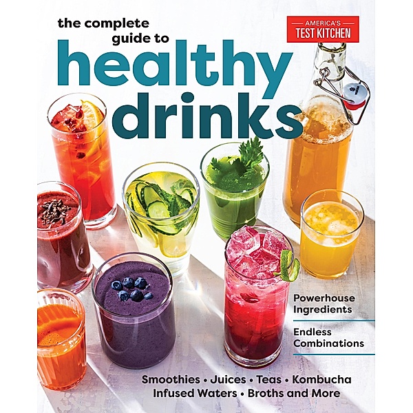 The Complete Guide to Healthy Drinks, America's Test Kitchen