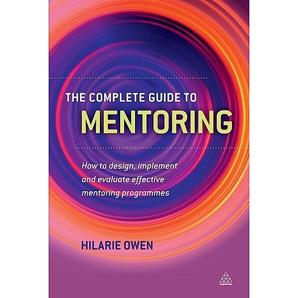 The Complete Guide to Mentoring, Hilarie Owen