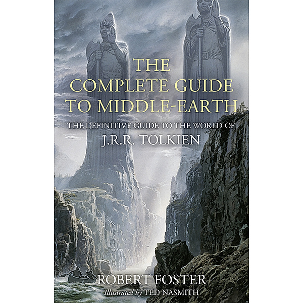 The Complete Guide to Middle-earth, Robert Foster
