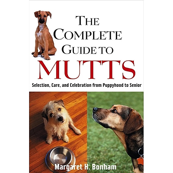 The Complete Guide to Mutts, Margaret H. Bonham