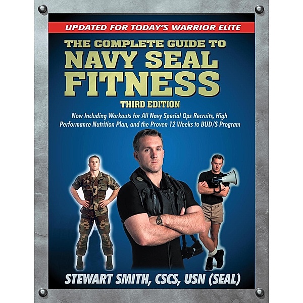 The Complete Guide to Navy Seal Fitness, Third Edition, Stewart Smith