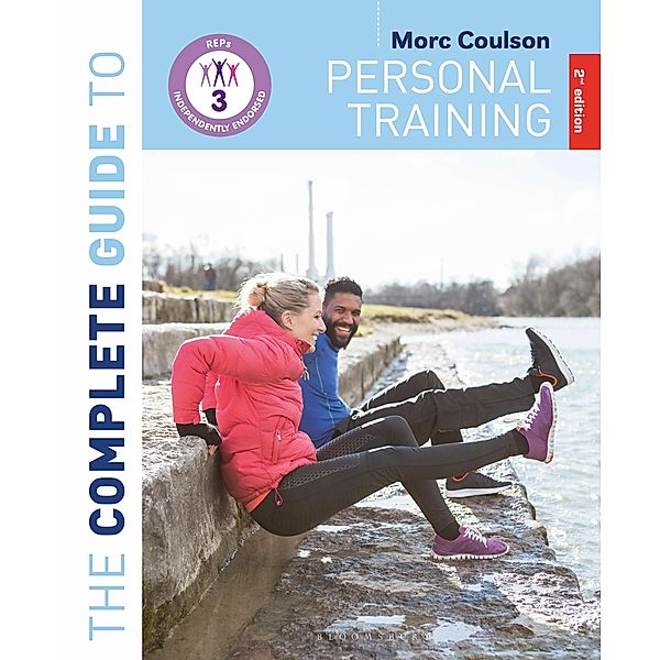 The Complete Guide to Personal Training: 2nd Edition, Morc Coulson