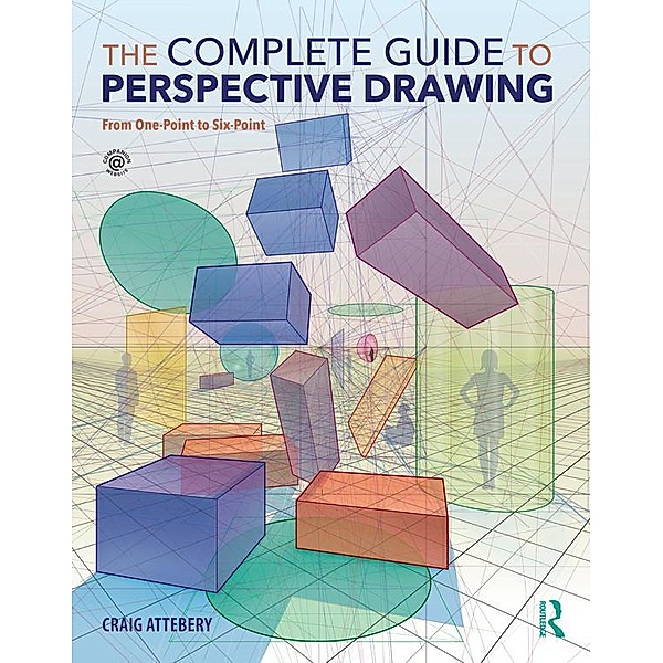 The Complete Guide to Perspective Drawing, Craig Attebery