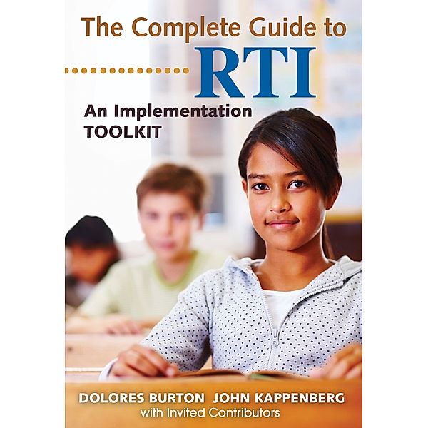 The Complete Guide to RTI, Dolores T. Burton, John W. Kappenberg