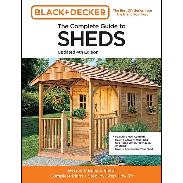 The Complete Guide to Sheds Updated 4th Edition / Black & Decker, Editors of Cool Springs Press