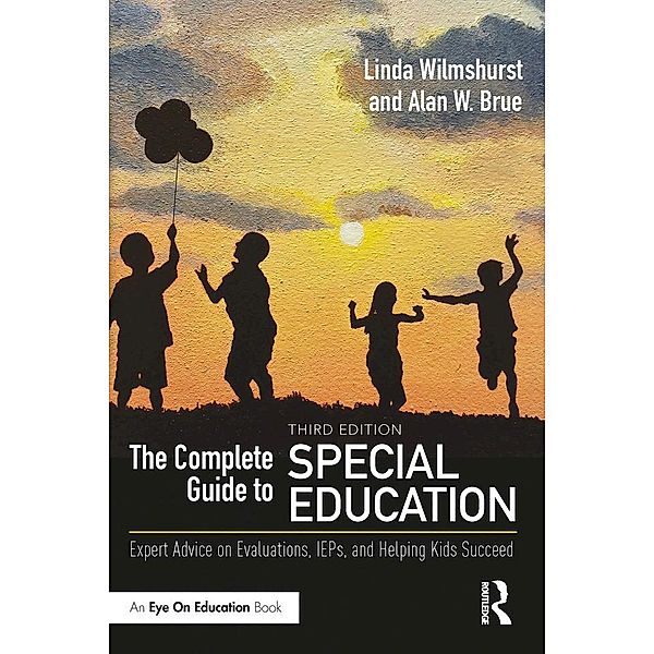 The Complete Guide to Special Education, Linda Wilmshurst, Alan W. Brue
