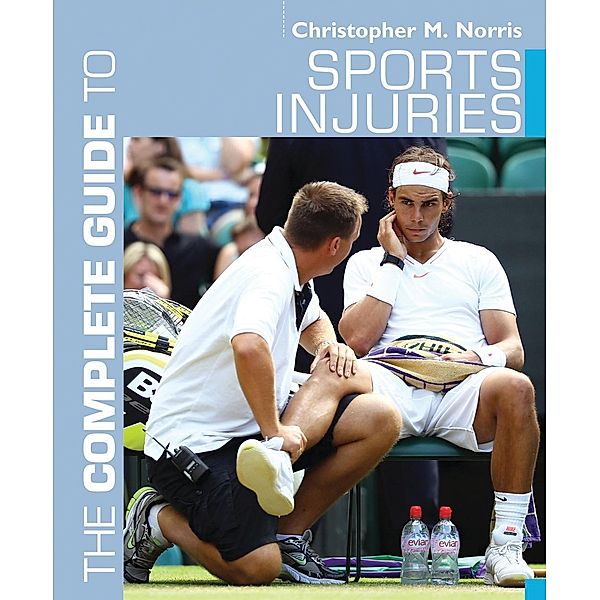 The Complete Guide to Sports Injuries, Christopher M. Norris