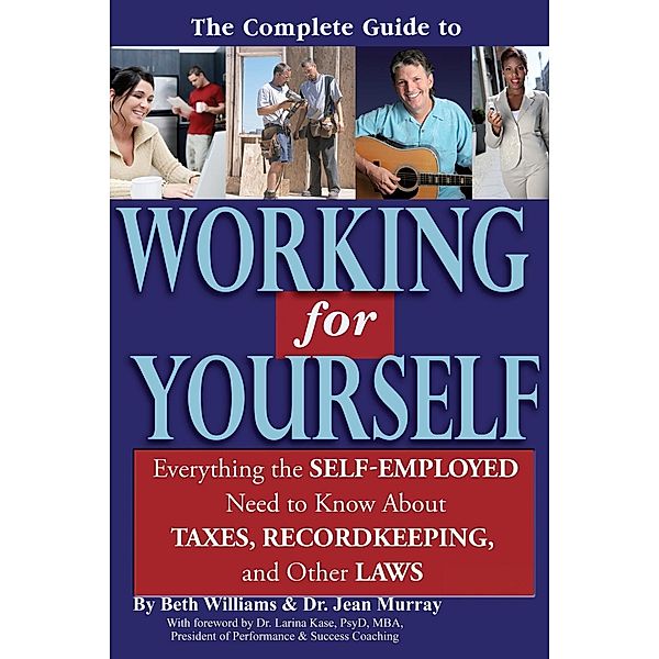 The Complete Guide to Working for Yourself, Beth Williams