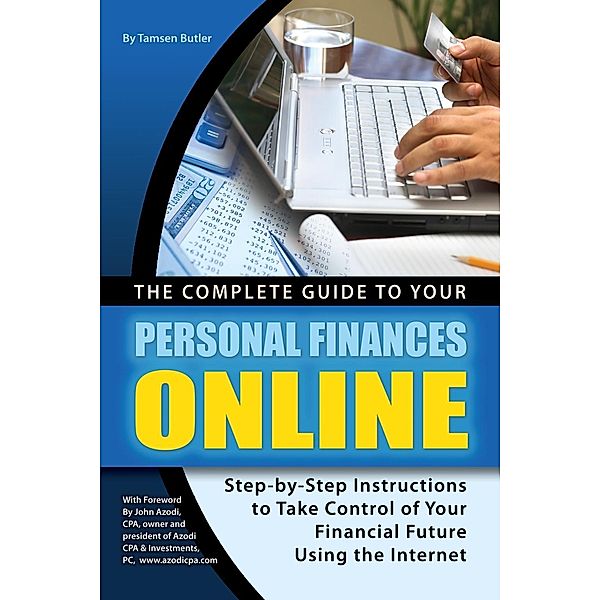 The Complete Guide to Your Personal Finances Online, Tamsen Butler