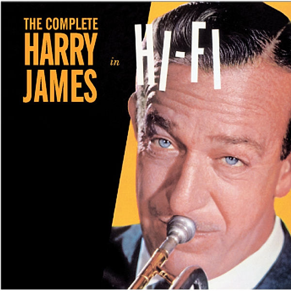 The Complete Harry James In Hi-Fi, Harry James