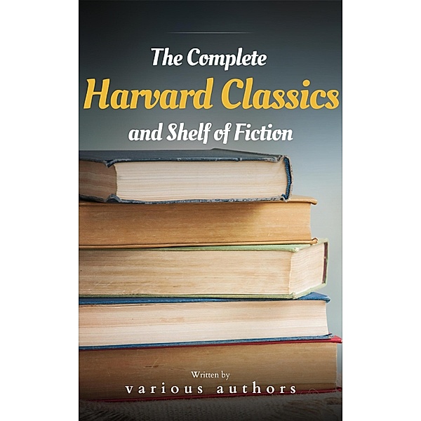 The Complete Harvard Classics and Shelf of Fiction, Charles W. Eliot, Bookish