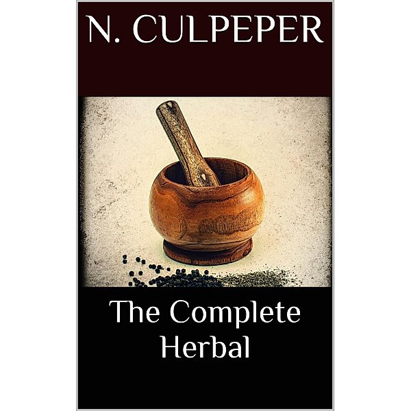 The Complete Herbal, Nicholas Culpeper