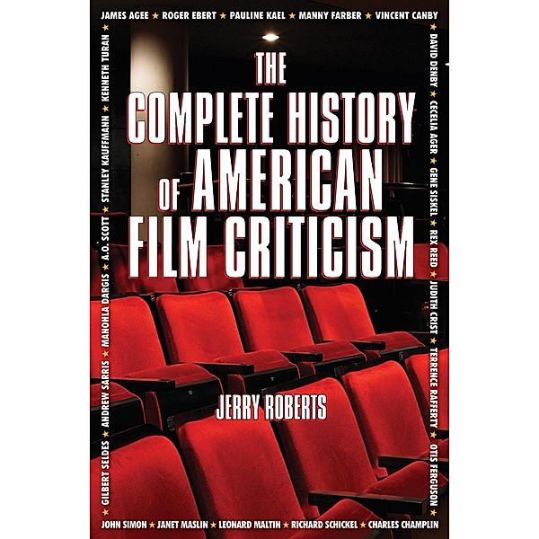 The Complete History of American Film Criticism, Jerry Roberts