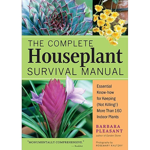 The Complete Houseplant Survival Manual, Barbara Pleasant
