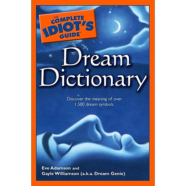 The Complete Idiot's Guide Dream Dictionary, Dream Genie, Eve Adamson