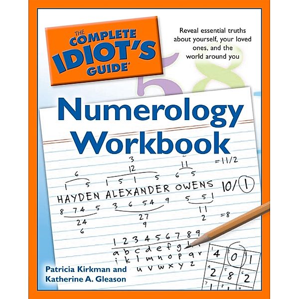 The Complete Idiot's Guide Numerology Workbook, Katherine Gleason, Patricia Kirkman