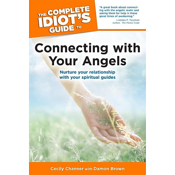 The Complete Idiot's Guide to Connecting with Your Angels, Cecily Channer, Damon Brown