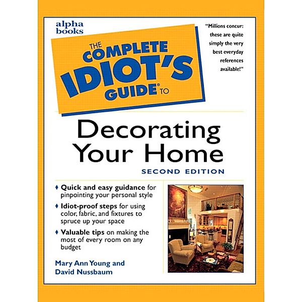 The Complete Idiot's Guide to Decorating Your Home, 2E, Mary Young