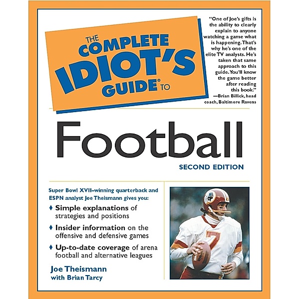 The Complete Idiot's Guide to Football, 2nd Edition, Brian Tarcy, Joe Theismann