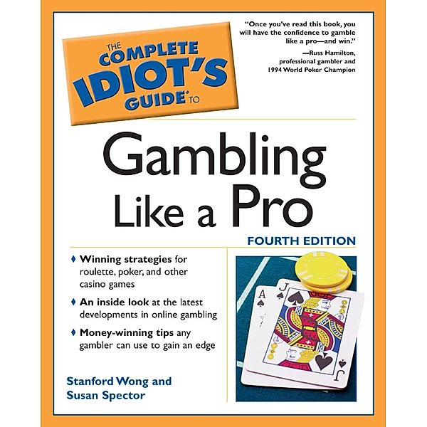 The Complete Idiot's Guide to Gambling Like a Pro, Stanford Wong