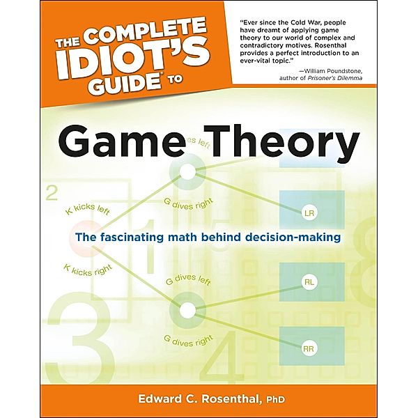 The Complete Idiot's Guide to Game Theory, Edward C. Rosenthal