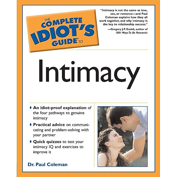 The Complete Idiot's Guide to Intimacy, Paul Coleman