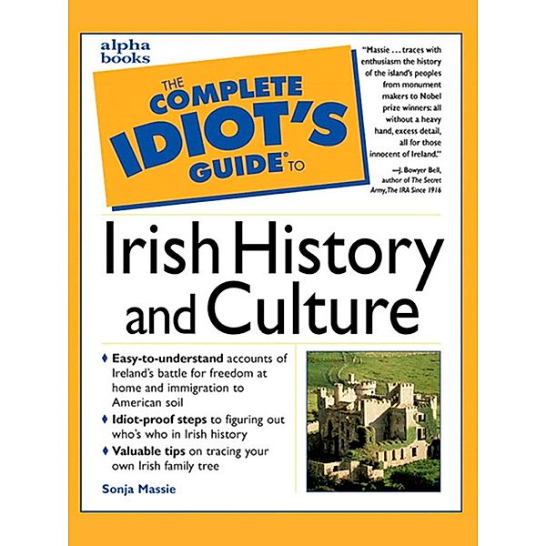 The Complete Idiot's Guide to Irish History and Culture, Sonja Massie