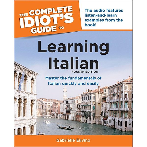 The Complete Idiot's Guide to Learning Italian, 3rd Edition, Gabrielle Euvino