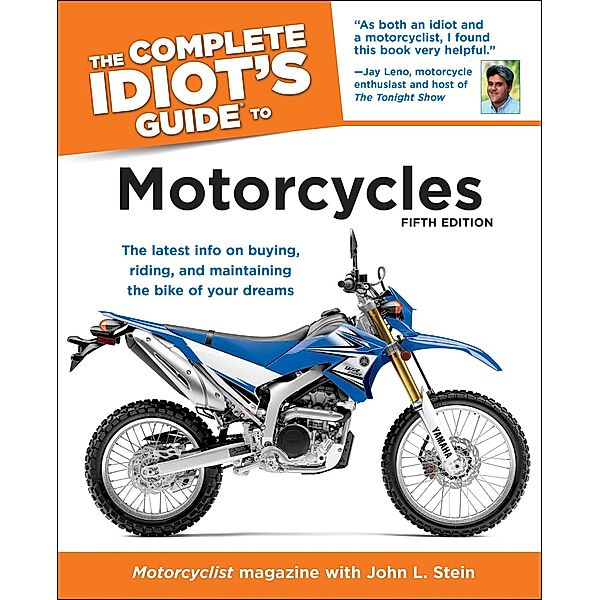 The Complete Idiot's Guide to Motorcycles, 5th Edition, Motorcyclist Magazine, John Stein