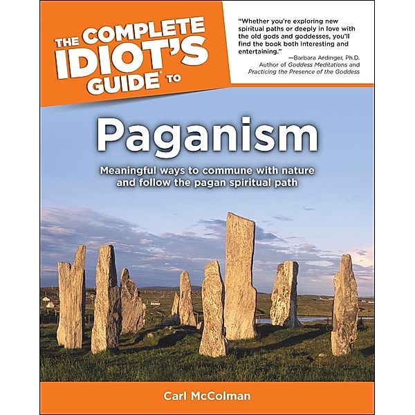 The Complete Idiot's Guide to Paganism, Carl McColman