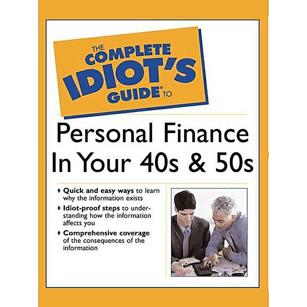 The Complete Idiot's Guide to Personal  Finance in Your 40's & 50's, Sarah Fisher, Susan Shelly