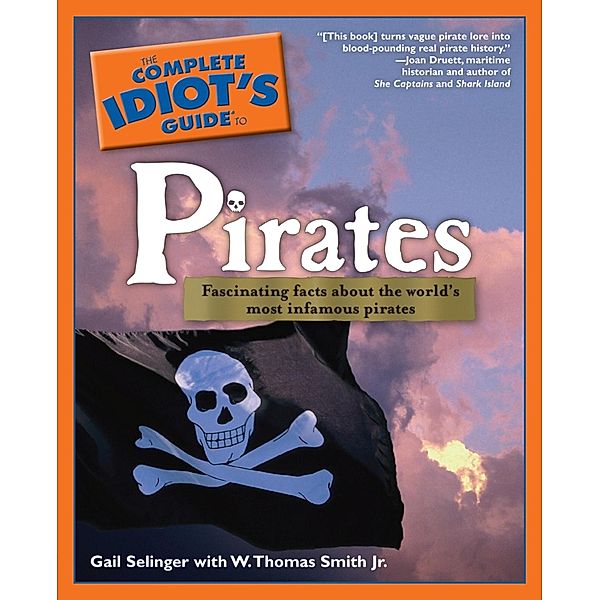 The Complete Idiot's Guide to Pirates, Gail Selinger, W. Thomas Smith