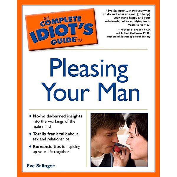 The Complete Idiot's Guide to Pleasing Your Man, Eve Salinger