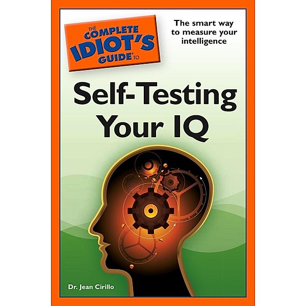 The Complete Idiot's Guide to Self-Testing Your IQ, Jean Cirillo