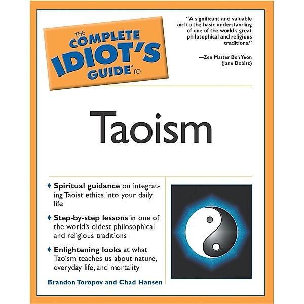 The Complete Idiot's Guide to Taoism, Brandon Toropov, Chadwick Hansen