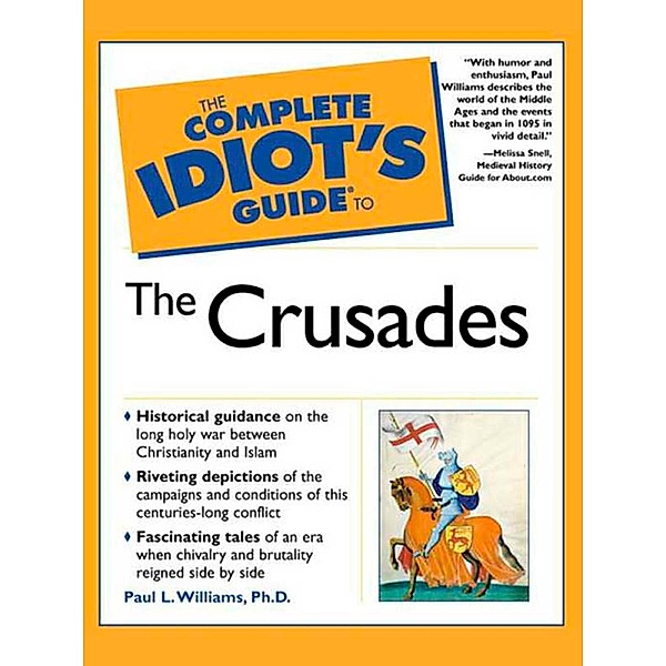 The Complete Idiot's Guide to the Crusades, Paul Williams