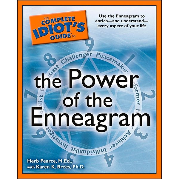 The Complete Idiot's Guide to the Power of the Enneagram, Herb Pearce, Karen K. Brees