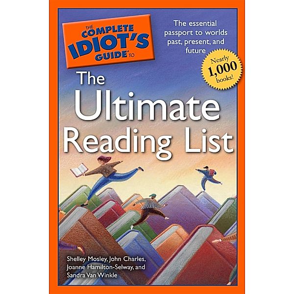 The Complete Idiot's Guide to the Ultimate Reading List, John Charles, Shelley Mosley
