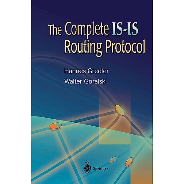 The Complete IS-IS Routing Protocol, Hannes Gredler, Walter Goralski