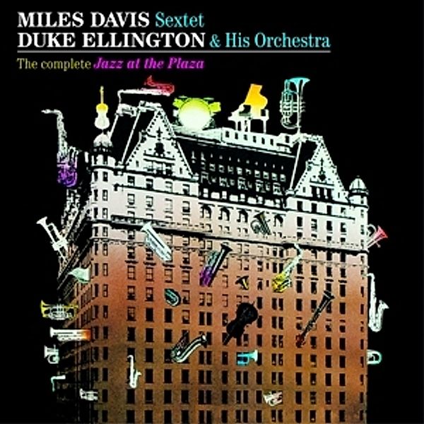 The Complete Jazz At The Plaza+11 Bonus Tracks, Miles Sextet Davis, Duke & His Orches Ellington