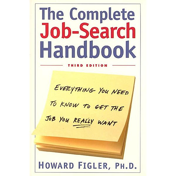 The Complete Job-Search Handbook, Howard E. Figler