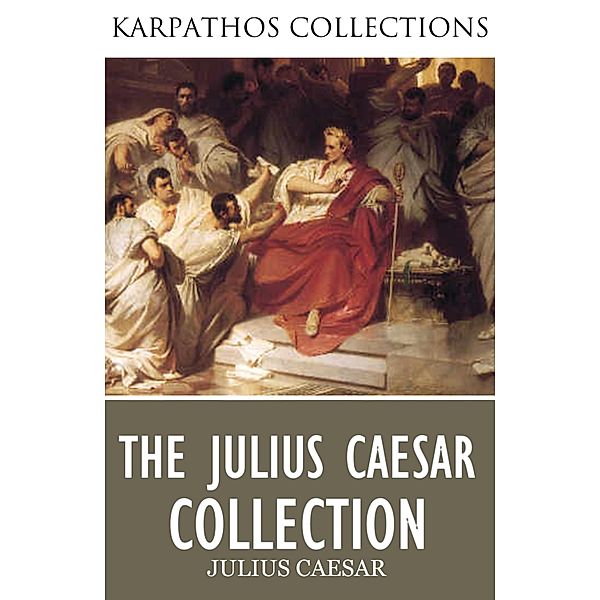 The Complete Julius Caesar Collection, Julius Caesar