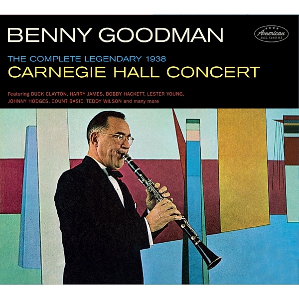 The Complete Legendary 1938 Carnegi, Benny Goodman