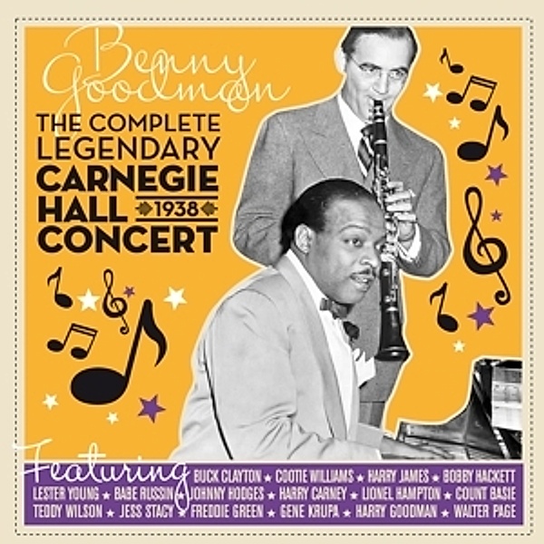 The Complete Legendary 1938 Carnegie Hall Concert, Benny Goodman