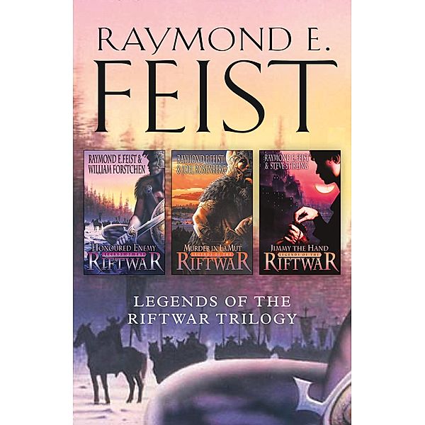 The Complete Legends of the Riftwar Trilogy, Raymond E. Feist
